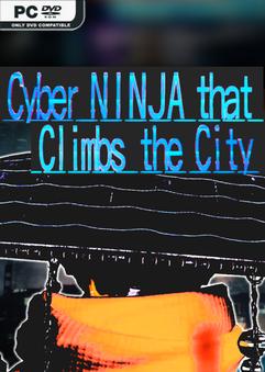 Cyber NINJA that Climbs the City