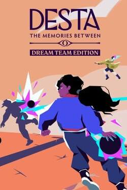 Desta: The Memories Between (Dream Team Edition)