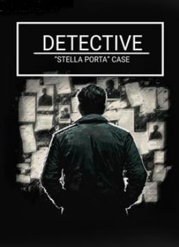 DETECTIVE - Stella Porta case