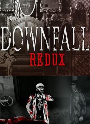 Downfall: Redux