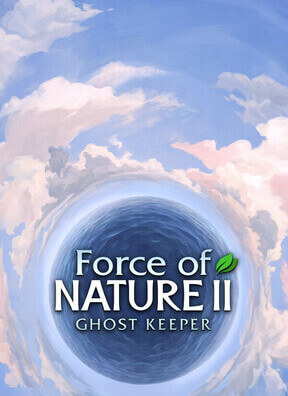 Force of Nature 2: Ghost Keeper