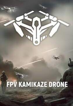 FPV Kamikaze Drone (2023)