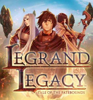 LEGRAND LEGACY: Tale of the Fatebounds