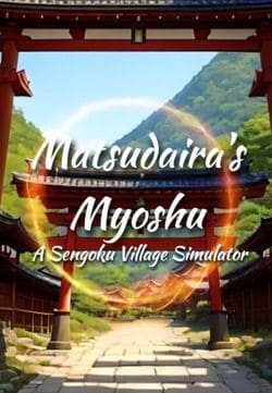 Matsudaira's Myoshu: A Sengoku Village Simulator