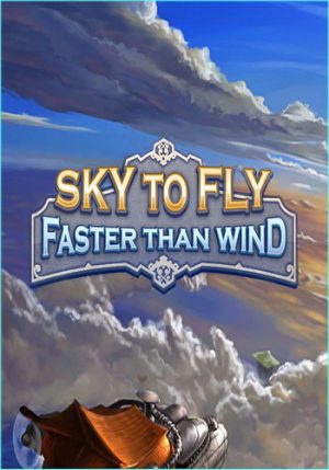 Sky To Fly: Faster Than Wind