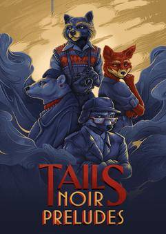 Tails Noir Preludes