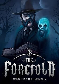 The Foretold: Westmark Legacy