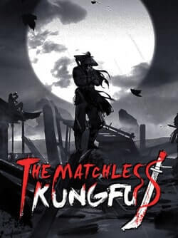 The Matchless Kungfu (2023)