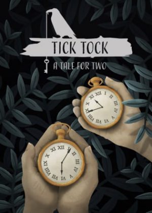 Tick Tock: A Tale for Two