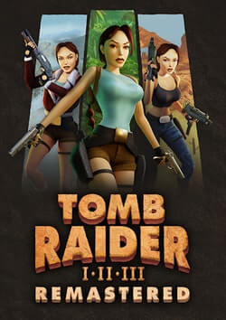 Tomb Raider I-III Remastered Starring Lara Croft