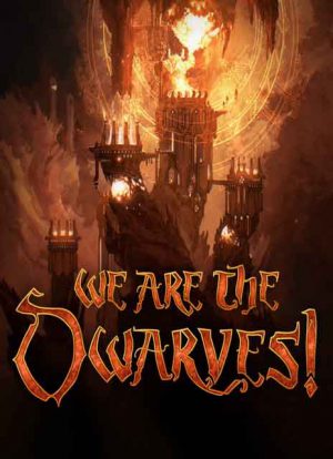 We are the Dwarves